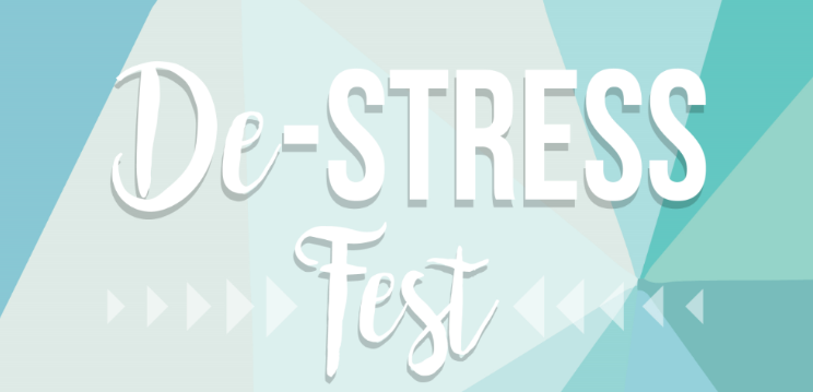 A graphic stating "De-Stress Fest."