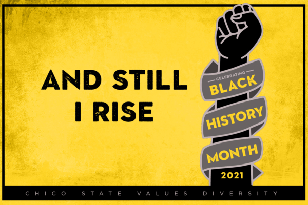 A digital graphic reading "And Still I Rise" commemorate Black History Month.