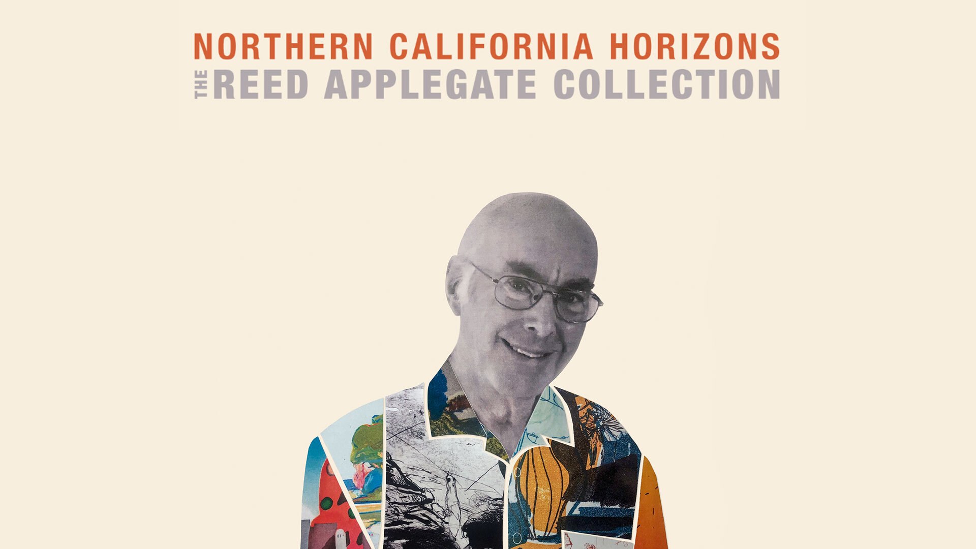 Text across the top reads: "Northern California Horizons The Reed Applegate Collection. Portrait below of Reed Applegate with collared shirt illustrated with some of the prints from his collection. Photo illustration designed by Anna Olesen.
